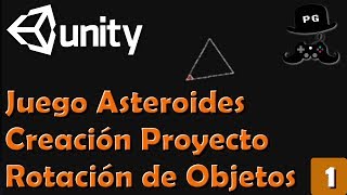 Nuestro Primer VideoJuego  Asteroides  Rotación de Objetos  01 [upl. by Johannes]