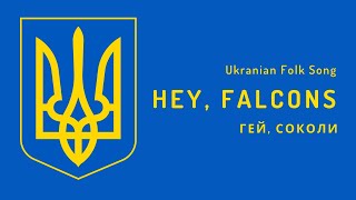 Ukrainian Folk Song  Hey Falcons 1821 [upl. by Nolana736]