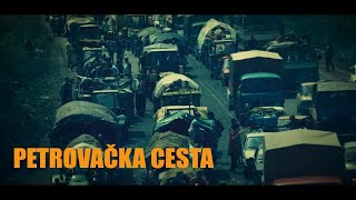 Petrovačka cesta dokumentarni film [upl. by Nolyaj]