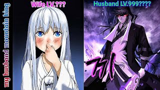 my husband mountain king 2023  Episode 01 to 30  Explanation In Hindi  mangaworld21 [upl. by Adia]