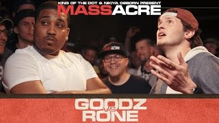 KOTD  Rap Battle  Rone vs Goodz  MASSacre [upl. by Phyllida]