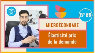 CAFE ECO EP 08 Microéconomie S1 élasticité prix de la demande Darija [upl. by Lyrradal]