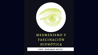 Mesmerismo para malestares físicos y para ganar seguridad Método Erminio di Pisa [upl. by Dyna]