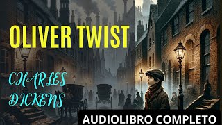 Oliver Twist de Charles Dickens Audiolibro en español completo [upl. by Margarette]