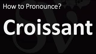 How to Pronounce Croissant  French VS English [upl. by Adni943]