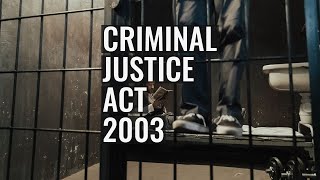 Criminal Justice Act 2003 [upl. by Nogem]