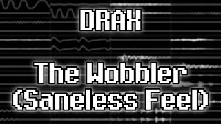 DRAX  “The Wobbler Saneless Feel” OXM Oscilloscope View [upl. by Adnihc]