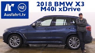 2018 BMW X3 M40i G01  Kaufberatung Test Review [upl. by Noisla]