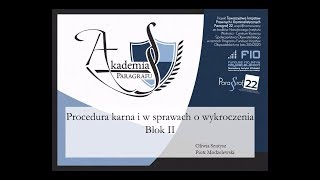 Akademia Paragrafu  blok II  Procedura karna i w sprawach o wykroczenia [upl. by Rizas70]