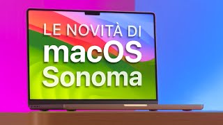 macOS Sonoma ORA DISPONIBILE  Tutte le Novità [upl. by Ahseik]