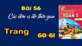 Vở bài tập toán 5 kết nối Bài 56 các đơn vị đo thời gian trang 6061 [upl. by Kunin]