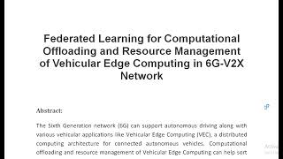 Federated Learning for Computational Offloading and Resource Management of Vehicular Edge Computing [upl. by Terri]