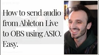 How to send audio from Ableton Live to OBS using ASIO Easy Update in Description June 23 [upl. by Sarson]