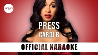 Cardi B  Press Official Karaoke Instrumental  SongJam [upl. by Yelrahs820]