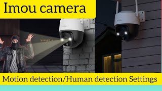 How to setup human detection for imou camera  motion detection settings in imou camera [upl. by Ynahpets311]