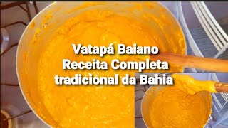 VATAPÁ BAIANO RECEITA TRADICIONAL DA BAHIA 😋 Vatapá Simples e muito fácil de fazer fica Delicioso [upl. by Trillby]