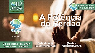 Palestra online A Potência do Perdão  Luciano Moraes [upl. by Widera905]