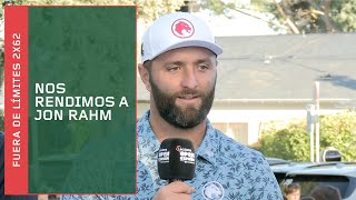 Fuera de Límites 2x62 Nos rendimos a Jon Rahm [upl. by Jarrow969]