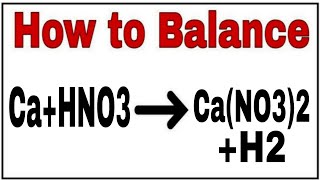 How to balance CaHNO3CaNO32H2Chemical equation CaHNO3CaNO32H2 CaHNO3CaNO32H2 [upl. by Dasi948]