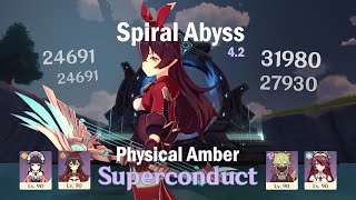 Spiral Abyss 42 Floor 12  Physical Amber Superconduct 9 Stars [upl. by Territus]