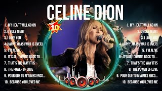 Celine Dion Album 🔥 Celine Dion Top Songs 🔥 Celine Dion Full Album [upl. by Ariat]