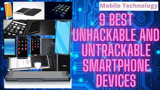 Top 9 Best Unhackable And Untraceable Smartphones Reliable Privacy And Security Phones  Technology [upl. by Flanna]