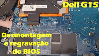 DELL G15 5515 desmontagem e regravação do BIOS Dell G15 disassembly and BIOS update [upl. by Llyrad]