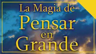 la magia de pensar en grande audiolibro completo en español david j schwartz [upl. by Loree]