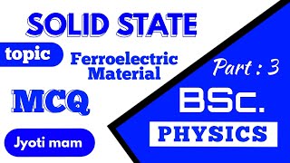 Solid state Physics MCQ  Part3  Ferroelectric materials Hysterisis loop Bsc final year topic [upl. by Cacie]