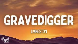 Livingston  Gravedigger Lyrics [upl. by Alleul]