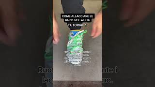 COME ALLACCIARE LE DUNK LOW TUTORIAL SB  SP  OFFWHITE shorts [upl. by Curren]