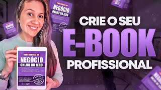 COMO CRIAR UM EBOOK PROFISSIONAL DO ZERO NUNCA VISTO ANTES  BÔNUS  FERRAMENTAS GRATUITAS [upl. by Aaronson450]