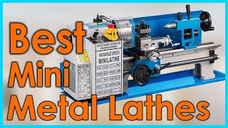 Best Mini Metal Lathes  Top 5 Mini Metal Lathes Review [upl. by Cheyne545]