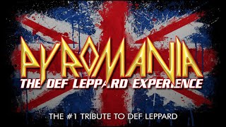 PYROMANIA  The Def Leppard Experience  Live on AXS TV Agent Friendly [upl. by Cestar]