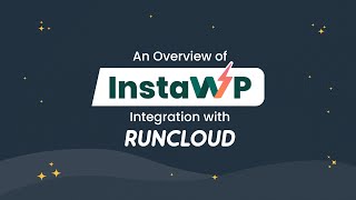 An Overview of InstaWPs Integration with RunCloud [upl. by Neerahs]