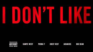 Kanye West I Dont Like ft Pusha T Chief Keef Jadakiss amp Big Sean LYRICS [upl. by Ainwat]