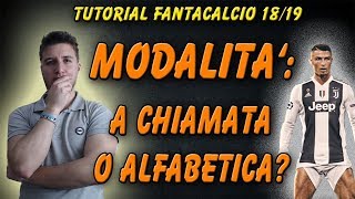 ASTA FANTACALCIO 1819  MODALITA A CHIAMATA vs ORDINE ALFABETICO [upl. by Aem319]