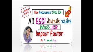 New JCR Anounments June 2023 All ESCI journals become SCIE journals [upl. by Tedmann]