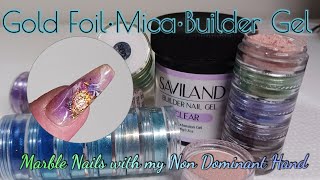 Easy Marble Nails with Gold Foil Mica and Saviland Builder Gel  Non Dominant Application [upl. by Haman377]