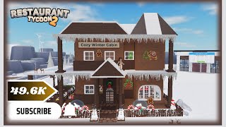 HAPPY NEW YEAR 🎉🎊 COZY WINTER CABIN IN RESTAURANT TYCOON 2 ☃️❄️🧣 restauranttycoon2 roblox [upl. by Lehcyar]