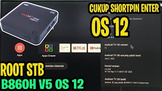 CARA ROOT STB B860H V5 OS 12 FIRMWARE ANTONIO TUBOX [upl. by Jeanelle947]