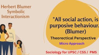 Symbolic Interactionism Theory Explained  Herbert Blumer upsc css sociology [upl. by Chaiken]