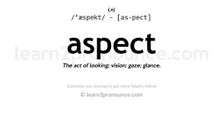 Pronunciation of Aspect  Definition of Aspect [upl. by Eelasor]