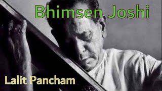 Raga Lalit Pancham  Bhimsen Joshi [upl. by Greer830]