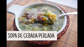 SOPA DE CEBADA PERLADA Receta Colombiana [upl. by Yhcir]