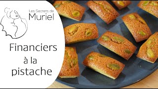 Recette de FINANCIERS à la pistache  Les Secrets de Muriel [upl. by Yonit]