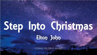 Elton John  Step Into Christmas Lyrics [upl. by Jackqueline]