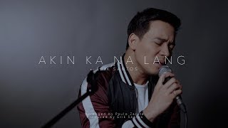 Akin ka na lang cover by Erik Santos [upl. by Addiel]