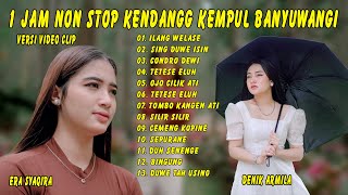 1 jam Non Stop Kendang Kempul Banyuwangi  Denik ArmilaEra Syaqira  Lagu Banyuwangian [upl. by Alexandro806]