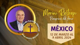 Marino Restrepo en México del 12 de Marzo al 9 Abril 2024 [upl. by Talbert]